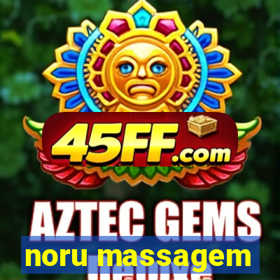 noru massagem